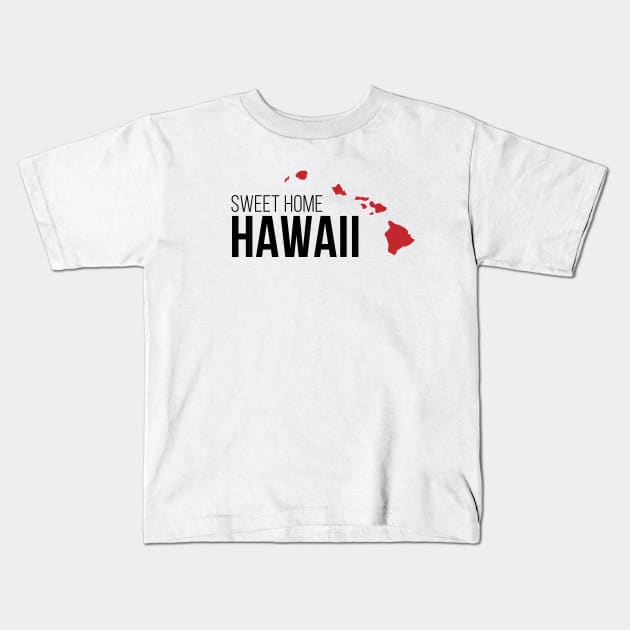 Sweet Home Hawaii Kids T-Shirt by Novel_Designs